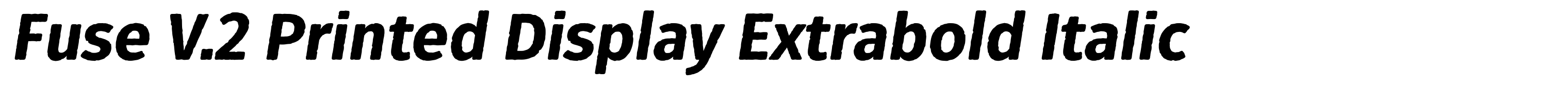 Fuse V.2 Printed Display Extrabold Italic